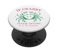 If Crabby Please Return to the Beach Funny Coastal Crab Fun PopSockets Adhesive PopGrip