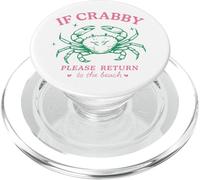 If Crabby Please Return to the Beach Funny Coastal Crab Fun PopSockets PopGrip for MagSafe