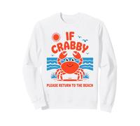 If Crabby Please Return to the Beach Funny Summer Break Sweatshirt