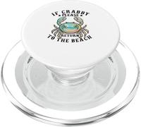 If Crabby Please Return To the Beach Funny Summer Vacation PopSockets PopGrip for MagSafe