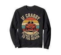 If Crabby Please Return To The Beach Grumpy Crab Sweatshirt