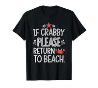 If Crabby Please Return to The Beach Ocean Adventure Mood T-Shirt