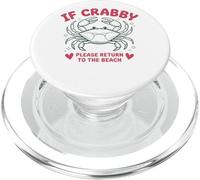 If Crabby Please Return To The Beach PopSockets PopGrip for MagSafe