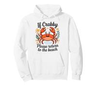 If Crabby Please Return to the Beach Sarcastic Summer Break Pullover Hoodie
