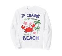 If Crabby Please Return to the Beach | Spring Break Kidcore Sweatshirt