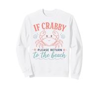 If Crabby Return To The Beach Funny Summer Vacation Crab Sweatshirt