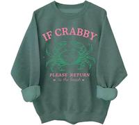 If Crabby Return To The Beach Sweatshirt & Hoodie Funny Beach Vacation Crab Graphic Shirts Green