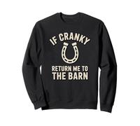 If Cranky Return Me To The Barn Horseshoe Funny Sweatshirt