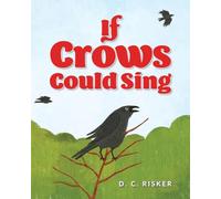 If Crows Could Sing