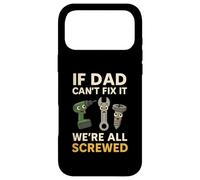 If Dad Can’t Fix It We’re All Screwed Funny Tool Design Case for iPhone 17 Pro Max