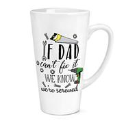 If Dad Can't Fix It We Know We're Screwed 17oz Large Latte Mug Cup