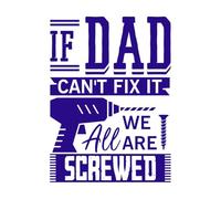 if dad Can't fix it we re All Screwed Wall Decals 50.4x68.9cm Removable Without Leaving Glue DarkBlue