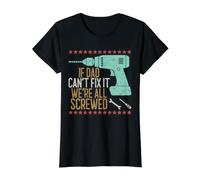 If Dad Can't Fix It We're All Screwed Value Graphic T-Shirt, Women, Black, XL