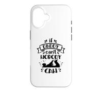 If Daddy Can't Nobody Can Funny Dad Father Family Case for iPhone 16