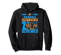 If DARRELL Can't Fix It We're All Screwed T-Shirt DARRELL Pullover Hoodie