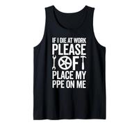 If Die at Work Please Place My PPE Funny Office Retirement Tank Top