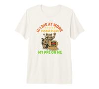 If Die at Work Please Place My PPE Raccoon Coworker Office Premium T-Shirt