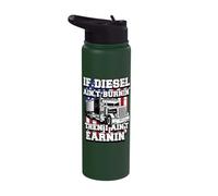 If Diesel Ain't Burnin' I Ain't Earnin Trucker Father's Day Stainless Steel Insulated Water Bottle