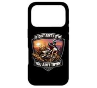 If Dirt Ain't Flyin' You Ain't Tryin' Dirt Bike Motocross MX Case for iPhone 17 Pro