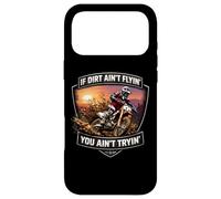 If Dirt Ain't Flyin' You Ain't Tryin' Dirt Bike Motocross MX Case for iPhone 17 Pro Max