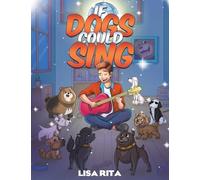 If Dogs Could Sing