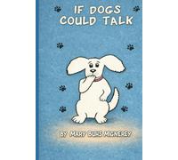 If Dogs Could Talk