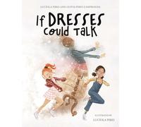 If Dresses Could Talk