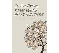 If Everyone Knew Every Plant And Tree: 1 (Oliver Campbell)