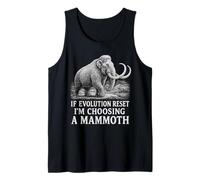 If Evolution Reset I'm Choosing a Mammoth Funny Ice Age Tank Top