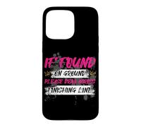 If found on ground Muddy Race Mud Run Case for iPhone 15 Pro Max