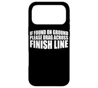 If Found On Ground, Please Drag Across Finish Line ||- Case for iPhone 17 Pro Max