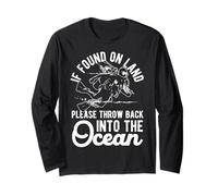 IF Found ON Land Please Throw Back INTO The Ocean Long Sleeve T-Shirt