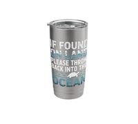 If Found On Land Please Throw Back Into The Ocean Stainless Steel Insulated Tumbler