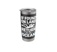 If Found On Land Return to The Ocean Stainless Steel Insulated Tumbler