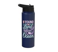 If Found On Land Return to The Ocean Stainless Steel Insulated Water Bottle