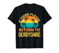 If Found Please Return To Derbyshire, I Love Derbyshire Day T-Shirt