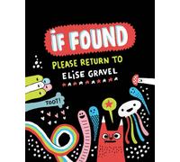 If Found Please Return to Elise Gravel