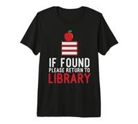 If Found Please Return to Library - Book Lover Premium T-Shirt