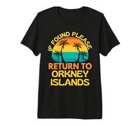 If Found Please Return to Orkney Islands, Orkney Islands Day Premium T-Shirt