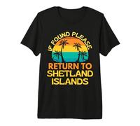 If Found Please Return to Shetland Islands, Shetland Islands Premium T-Shirt