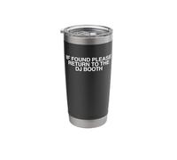 If Found Please Return to The DJ Booth Techno Rave Dubstep Stainless Steel Insulated Tumbler