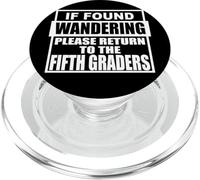If found wondering please return to the fifth graders 5th 5 PopSockets PopGrip for MagSafe