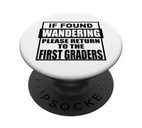 If found wondering please return to the first graders 1st 1 PopSockets Adhesive PopGrip