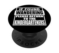 If found wondering please return to the kindergartners PopSockets Adhesive PopGrip