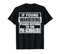 If Found Wondering Please Return to the pre-Schoolers pre k Value Graphic T-Shirt, Men, Black, S