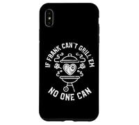 If Frank Can't Grill'em No One Can First Name Frank BBQ Case for iPhone XS Max