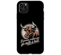 If Gender Confuse You Go Milk A Bull Funny Sarcastic Case for iPhone 11 Pro Max