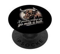 If Gender Confuse You Go Milk A Bull Funny Sarcastic PopSockets Adhesive PopGrip