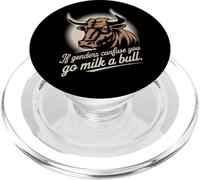 If Gender Confuse You Go Milk A Bull Funny Sarcastic PopSockets PopGrip for MagSafe
