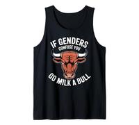 If Gender Confuse You Go Milk A Bull Funny Sarcastic Tank Top